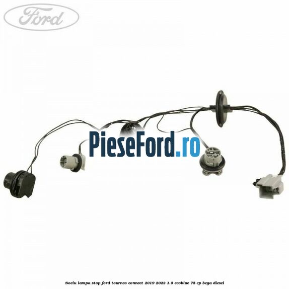 Soclu lampa stop Ford Tourneo Connect 2019-2023 1.5 EcoBlue 75 cp BEGA diesel