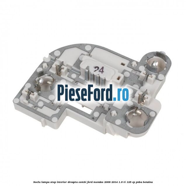 Soclu lampa stop interior dreapta combi Ford Mondeo 2008-2014 1.6 Ti 125 cp Soclu lampa stop interior dreapta combi Ford Mondeo 2008-2014 1.6 Ti 125 cp PNBA benzina