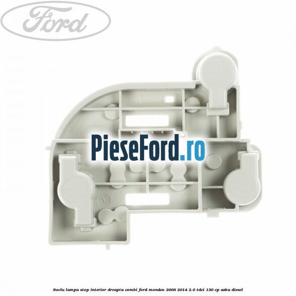Soclu lampa stop interior dreapta combi Ford Mondeo 2008-2014 2.0 TDCi 130 cp AZBA diesel