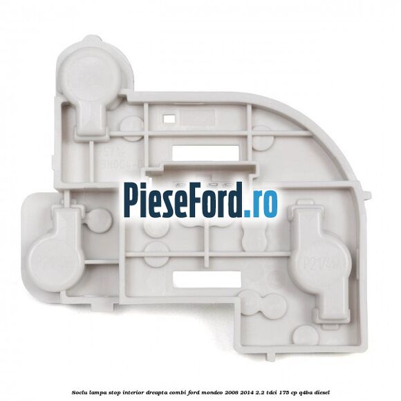 Soclu lampa stop interior dreapta combi Ford Mondeo 2008-2014 2.2 TDCi 175 cp Q4BA diesel