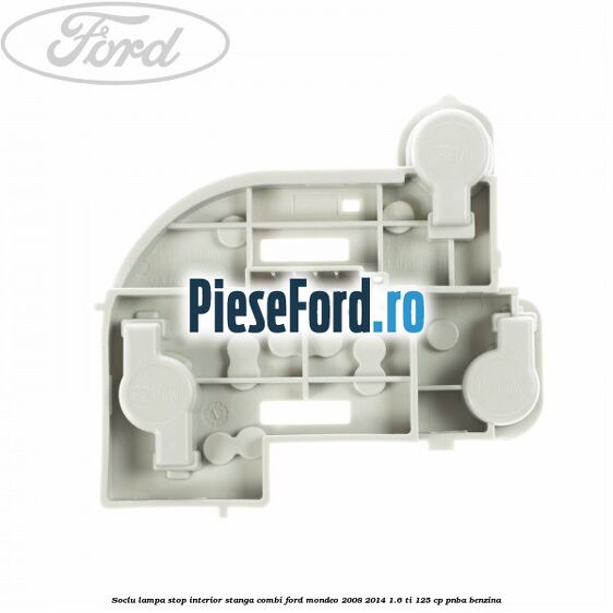 Soclu lampa stop interior stanga combi Ford Mondeo 2008-2014 1.6 Ti 125 cp PNBA benzina