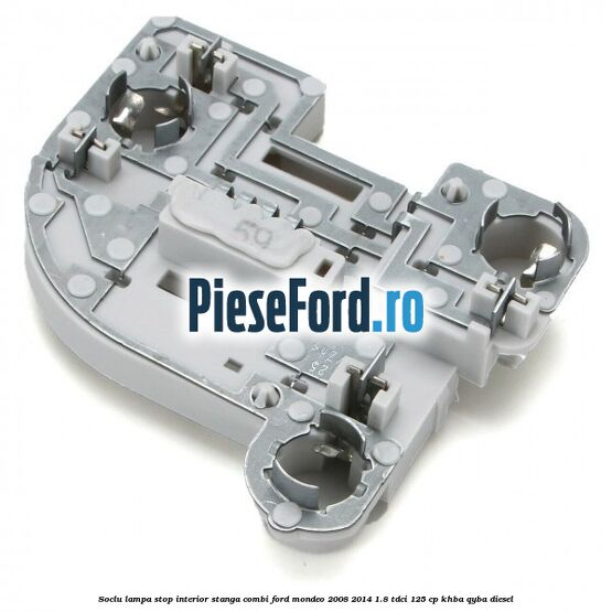 Soclu lampa stop interior stanga combi Ford Mondeo 2008-2014 1.8 TDCi 125 cp Soclu lampa stop interior stanga combi Ford Mondeo 2008-2014 1.8 TDCi 125 cp KHBA, QYBA diesel
