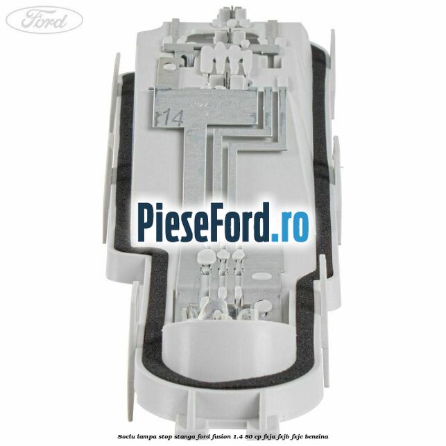 Soclu lampa stop stanga Ford Fusion 1.4 80 cp FXJA, FXJB, FXJC benzina