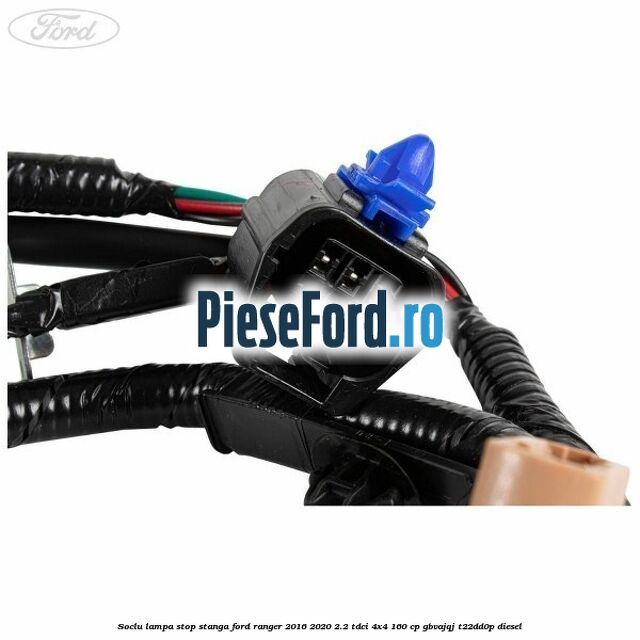 Soclu lampa stop stanga Ford Ranger 2016-2020 2.2 TDCi 4x4 160 cp GBVAJQJ, T22DD0P diesel