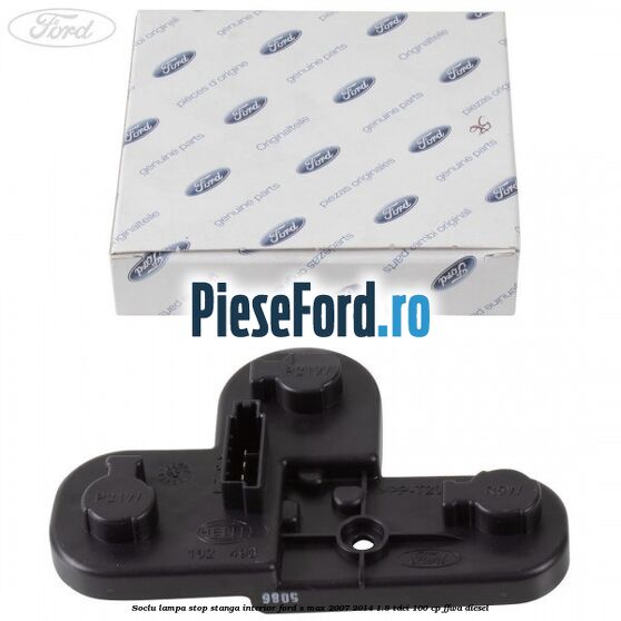 Soclu lampa stop stanga interior Ford S-Max 2007-2014 1.8 TDCi 100 cp FFWA diesel