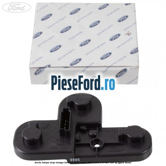 Soclu lampa stop stanga interior Ford S-Max 2007-2014 1.8 TDCi 125 cp Soclu lampa stop stanga interior Ford S-Max 2007-2014 1.8 TDCi 125 cp QYWA diesel