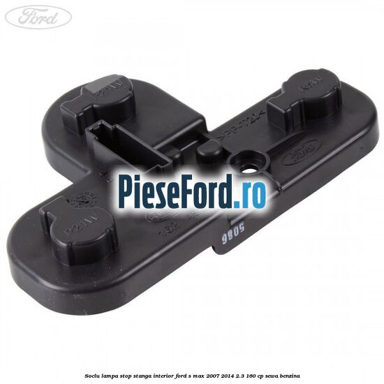 Soclu lampa stop stanga interior Ford S-Max 2007-2014 2.3 160 cp Soclu lampa stop stanga interior Ford S-Max 2007-2014 2.3 160 cp SEWA benzina