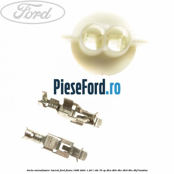 Soclu semnalizator lateral Ford Fiesta 1996-2001 1.25 i 16V 75 cp DHA, DHB, DHC, DHD, DHE, DHF benzina