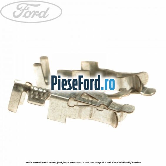 Soclu semnalizator lateral Ford Fiesta 1996-2001 1.25 i 16V 75 cp DHA, DHB, DHC, DHD, DHE, DHF benzina