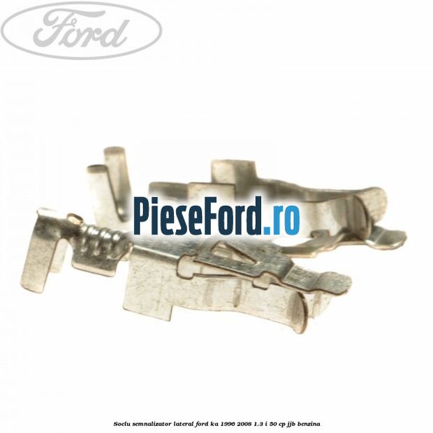 Soclu semnalizator lateral Ford Ka 1996-2008 1.3 i 50 cp JJB benzina