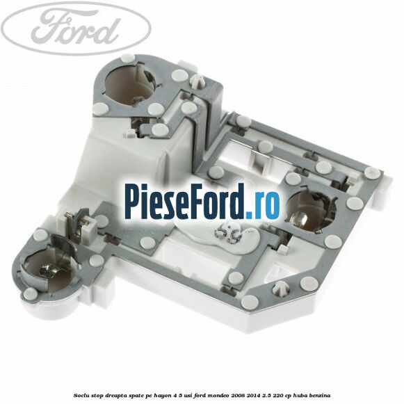 Soclu stop dreapta spate, pe hayon 4/5 usi Ford Mondeo 2008-2014 2.5 220 cp HUBA benzina