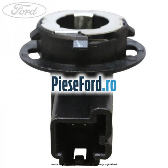 Soclu stop interior Ford B-Max 1.6 TDCi 95 cp T3JB diesel