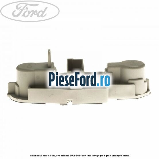 Soclu stop spate, 4 usi Ford Mondeo 2008-2014 2.0 TDCi 140 cp QXBA, QXBB, UFBA, UFBB diesel