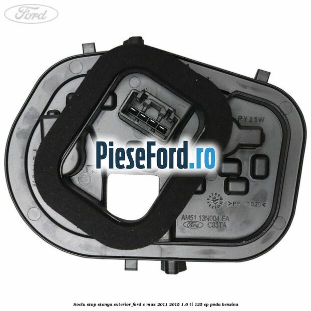 Soclu stop stanga exterior Ford C-Max 2011-2015 1.6 Ti 125 cp PNDA benzina