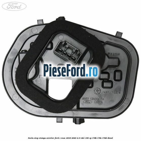 Soclu stop stanga exterior Ford C-Max 2016-2020 2.0 TDCi 150 cp Soclu stop stanga exterior Ford C-Max 2016-2020 2.0 TDCi 150 cp T7DB, T7DC, T7DD diesel