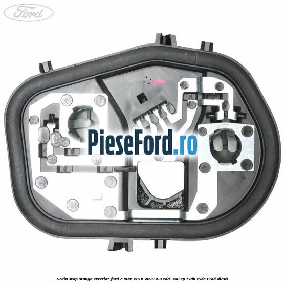 Soclu stop stanga exterior Ford C-Max 2016-2020 2.0 TDCi 150 cp Soclu stop stanga exterior Ford C-Max 2016-2020 2.0 TDCi 150 cp T7DB, T7DC, T7DD diesel