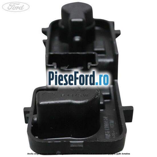 Soclu stop stanga interior Ford Grand C-Max 2011-2015 1.6 EcoBoost 150 cp Soclu stop stanga interior Ford Grand C-Max 2011-2015 1.6 EcoBoost 150 cp JQDA, JQDB benzina