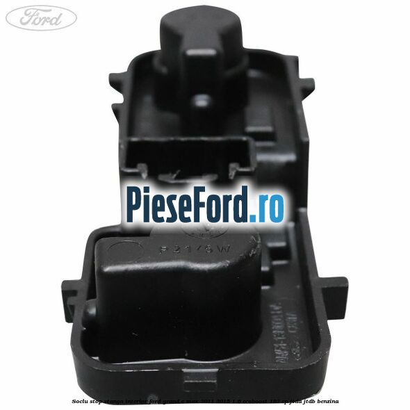 Soclu stop stanga interior Ford Grand C-Max 2011-2015 1.6 EcoBoost 182 cp JTDA, JTDB benzina