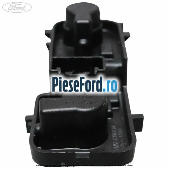 Soclu stop stanga interior Ford Grand C-Max 2011-2015 2.0 TDCi 136 cp UKDB diesel
