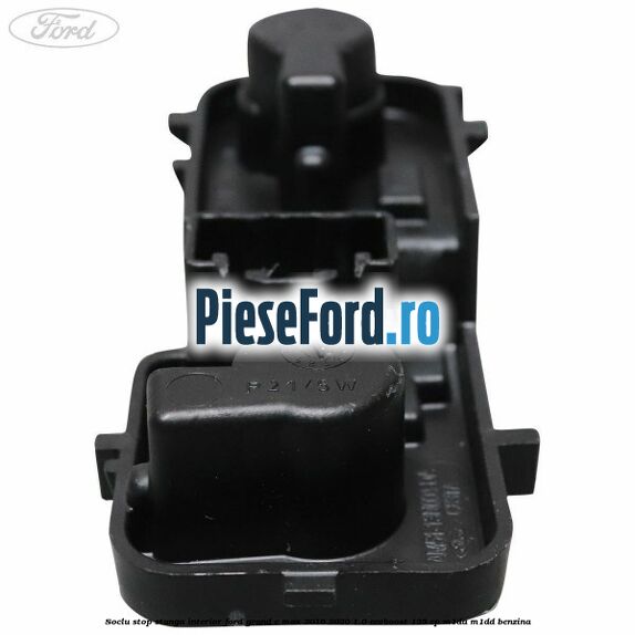 Soclu stop stanga interior Ford Grand C-Max 2016-2020 1.0 EcoBoost 125 cp M1DA, M1DD benzina