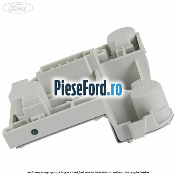 Soclu stop stanga spate, pe hayon 4/5 usi Ford Mondeo 2008-2014 2.0 EcoBoost 240 cp TPBA benzina