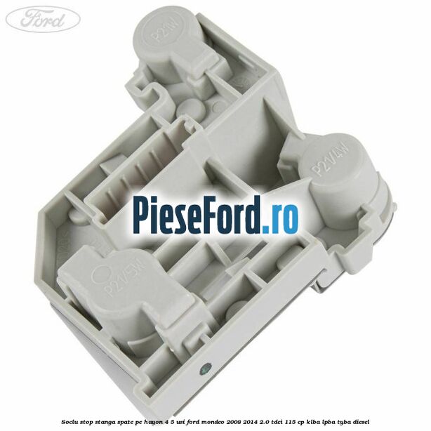 Soclu stop stanga spate, pe hayon 4/5 usi Ford Mondeo 2008-2014 2.0 TDCi 115 cp Soclu stop stanga spate, pe hayon 4/5 usi Ford Mondeo 2008-2014 2.0 TDCi 115 cp KLBA, LPBA, TYBA diesel