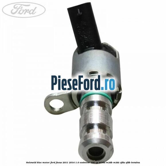 Solenoid bloc motor Ford Focus 2011-2014 1.0 EcoBoost 100 cp M2DA, M2DB, M2DC, SFDA, SFDB benzina