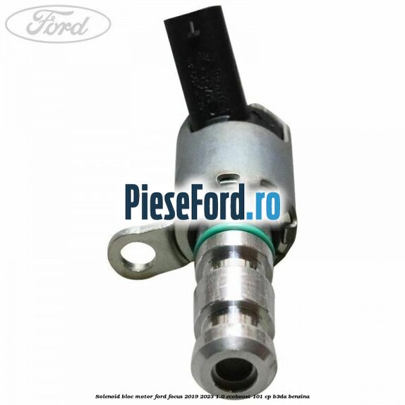Solenoid bloc motor Ford Focus 2019-2023 1.0 EcoBoost 101 cp Solenoid bloc motor Ford Focus 2019-2023 1.0 EcoBoost 101 cp B3DA benzina