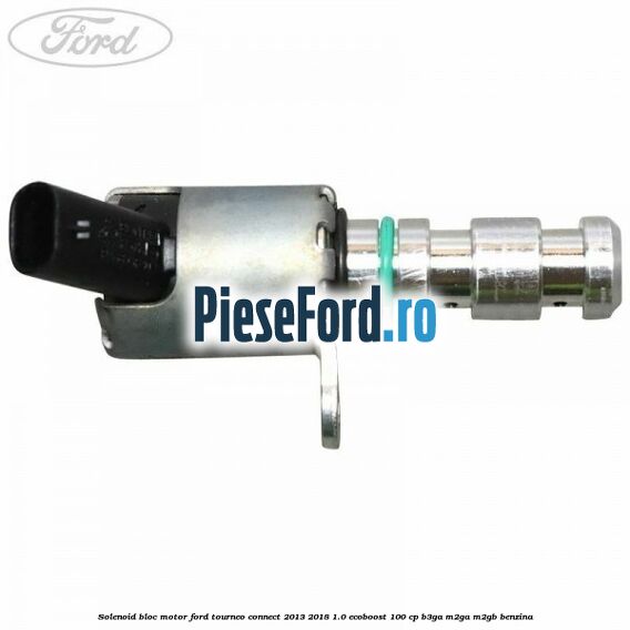 Solenoid bloc motor Ford Tourneo Connect 2013-2018 1.0 EcoBoost 100 cp B3GA, M2GA, M2GB benzina