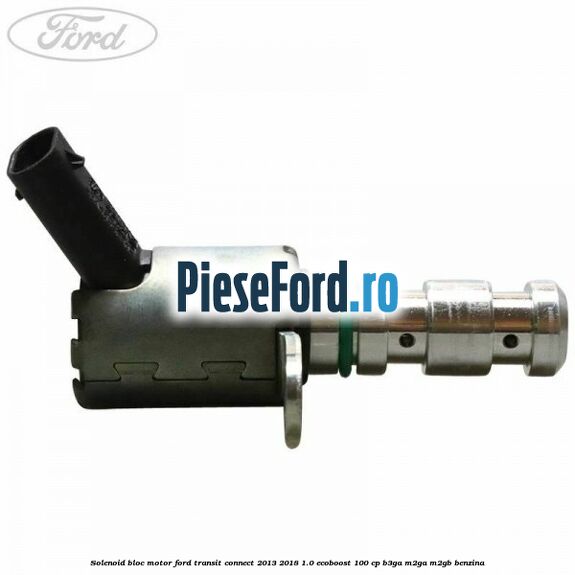 Solenoid bloc motor Ford Transit Connect 2013-2018 1.0 EcoBoost 100 cp B3GA, M2GA, M2GB benzina