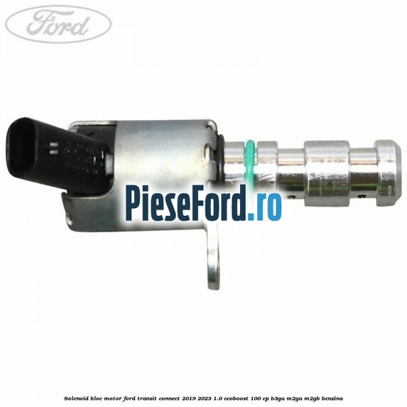 Solenoid bloc motor Ford Transit Connect 2019-2023 1.0 EcoBoost 100 cp B3GA, M2GA, M2GB benzina
