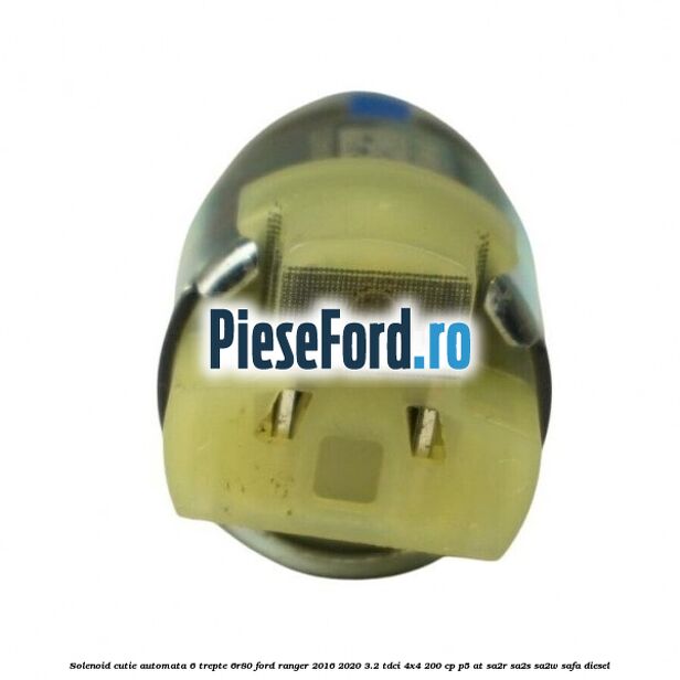Solenoid cutie automata 6 trepte 6R80 Ford Ranger 2016-2020 3.2 TDCi 4x4 200 cp P5-AT, SA2R, SA2S, SA2W, SAFA diesel