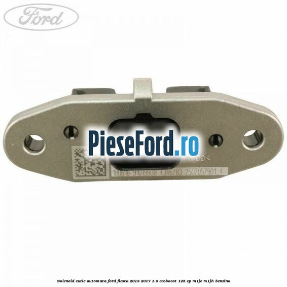 Solenoid cutie automata Ford Fiesta 2013-2017 1.0 EcoBoost 125 cp M1JE, M1JH benzina