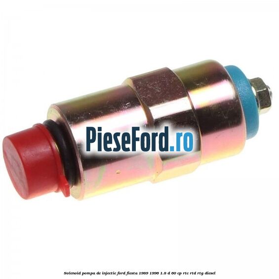Solenoid pompa de injectie Ford Fiesta 1989-1996 1.8 D 60 cp RTC, RTD, RTG diesel