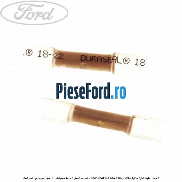 Solenoid pompa injectie echipare Bosch Ford Mondeo 2000-2007 2.0 TDDI 115 cp D6BA, HJBA, HJBB, HJBC diesel