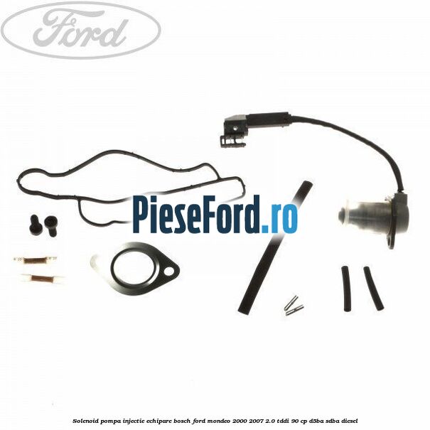 Solenoid pompa injectie echipare Bosch Ford Mondeo 2000-2007 2.0 TDDI 90 cp