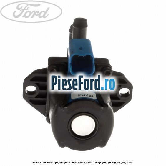 Solenoid radiator apa Ford Focus 2004-2007 2.0 TDCi 136 cp G6DA, G6DB, G6DD, G6DG diesel
