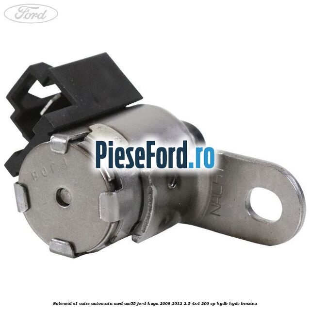 Solenoid S1 cutie automata AWD AW55 Ford Kuga 2008-2012 2.5 4x4 200 cp HYDB, HYDC benzina