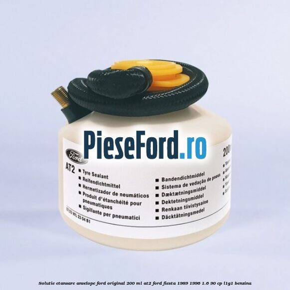 Solutie etansare anvelope Ford original 200 ml AT2 Ford Fiesta 1989-1996 1.6 90 cp L1G1 benzina