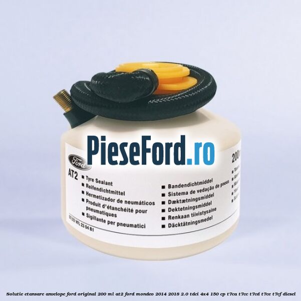 Solutie etansare anvelope Ford original 200 ml AT2 Ford Mondeo 2014-2018 2.0 TDCi 4x4 150 cp T7CA, T7CC, T7CD, T7CE, T7CF diesel