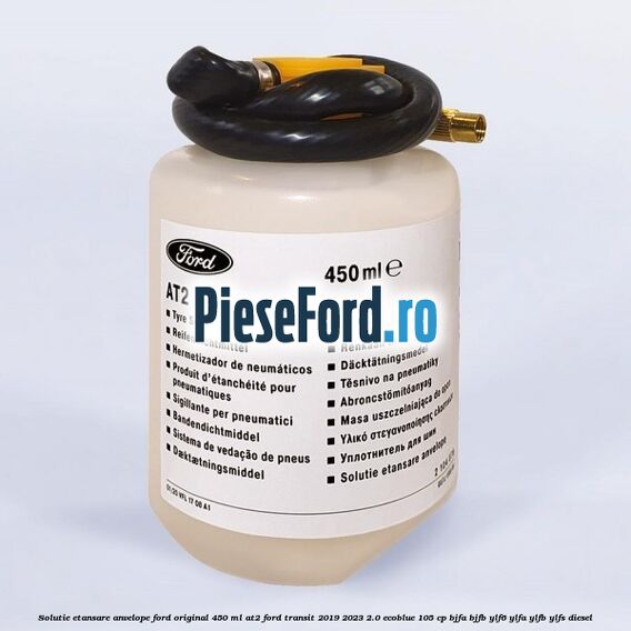 Solutie etansare anvelope Ford original 450 ml AT2 Ford Transit 2019-2023 2.0 EcoBlue 105 cp BJFA, BJFB, YLF6, YLFA, YLFB, YLFS diesel
