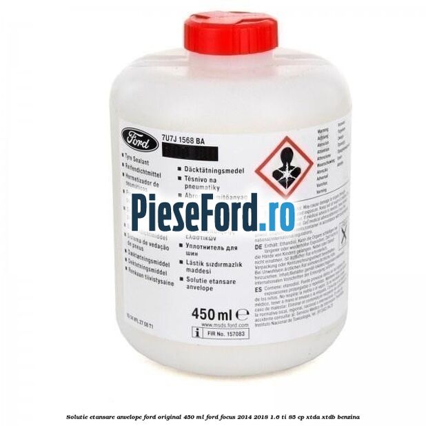 Solutie etansare anvelope Ford original 450 ml Ford Focus 2014-2018 1.6 Ti 85 cp XTDA, XTDB benzina