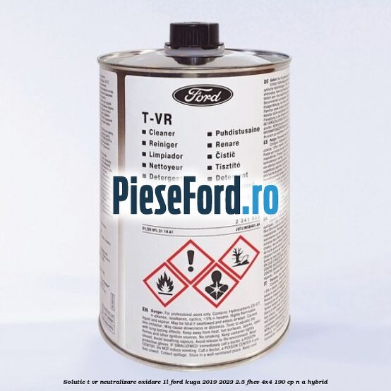 Solutie T-VR neutralizare oxidare 1L Ford Kuga 2019-2023 2.5 FHEV 4x4 190 cp n/a hybrid