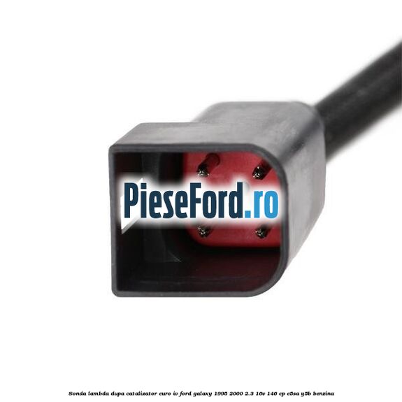 Sonda lambda, dupa catalizator euro IV Ford Galaxy 1995-2000 2.3 16V 146 cp E5SA, Y5B benzina