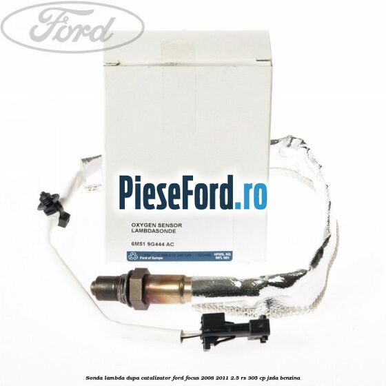 Sonda lambda dupa catalizator Ford Focus 2008-2011 2.5 RS 305 cp JZDA benzina