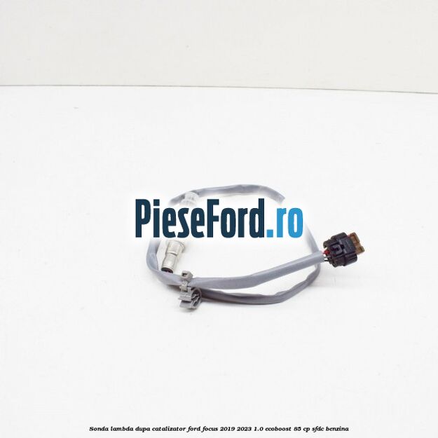 Sonda lambda dupa catalizator Ford Focus 2019-2023 1.0 EcoBoost 85 cp SFDC benzina