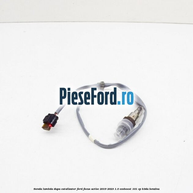 Sonda lambda dupa catalizator Ford Focus Active 2019-2023 1.0 EcoBoost 101 cp B3DA benzina