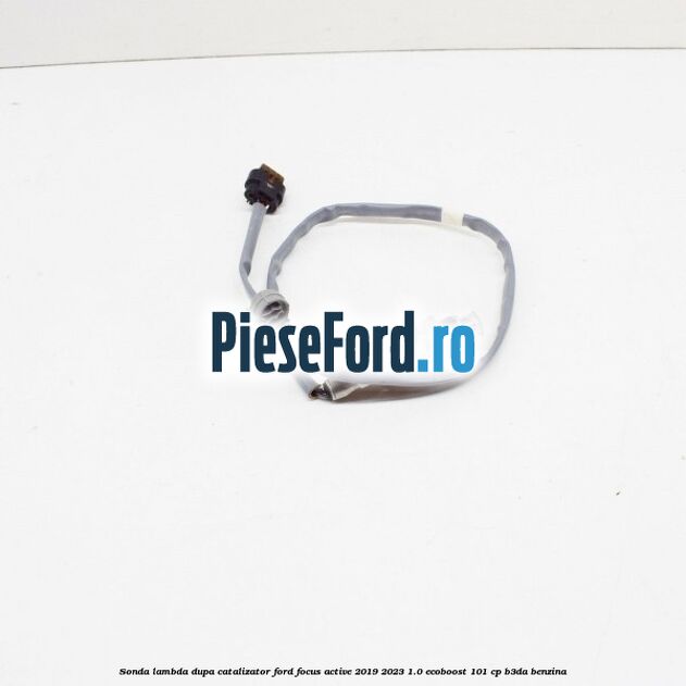 Sonda lambda dupa catalizator Ford Focus Active 2019-2023 1.0 EcoBoost 101 cp B3DA benzina