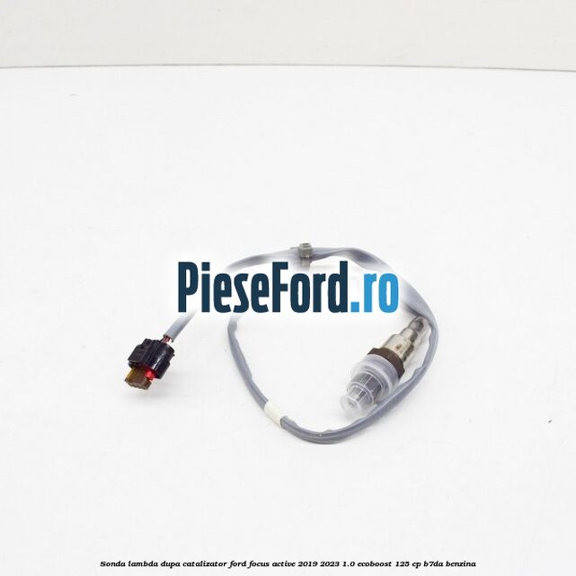 Sonda lambda dupa catalizator Ford Focus Active 2019-2023 1.0 EcoBoost 125 cp B7DA benzina