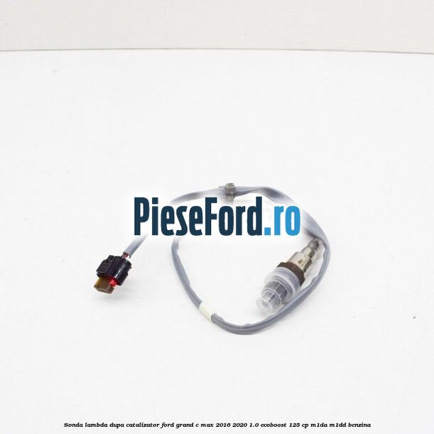Sonda lambda dupa catalizator Ford Grand C-Max 2016-2020 1.0 EcoBoost 125 cp M1DA, M1DD benzina